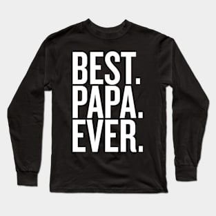 Best Papa Ever Father Day Long Sleeve T-Shirt